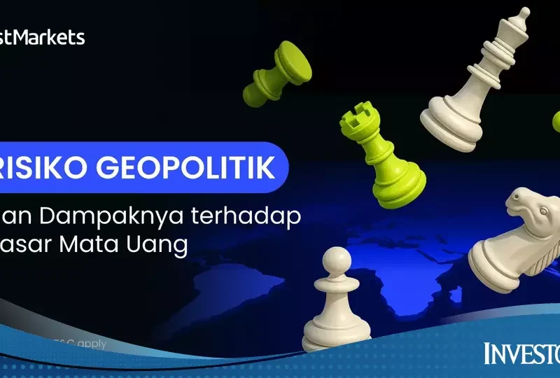 Geopolitik Bisa Guncang Emas, Minyak hingga ForexGeopolitik Bisa Guncang Emas, Minyak hingga Forex