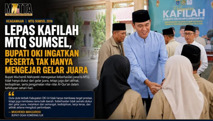 Lepas Kafilah MTQ Sumsel, Bupati OKI Ingatkan Peserta Tak Hanya Mengejar Gelar Juara – Detiktoday.com