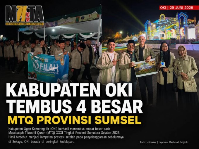 Kabupaten OKI Tembus 4 Besar MTQ Provinsi Sumsel – Detiktoday.com