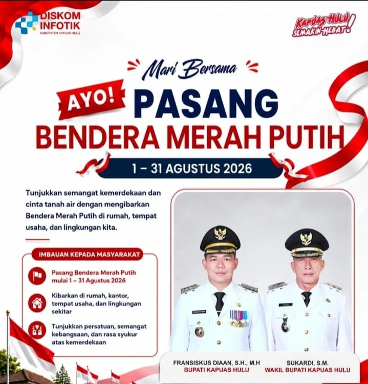 Pemkab Kapuas Hulu Ajak Warga Kibarkan Bendera Merah Putih Sepanjang Agustus 2026 – Detiktoday.com